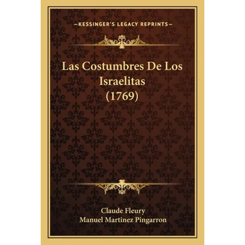 Las Costumbres De Los Israelitas (1769) - Paperback
