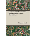 Cooperation And Competition Among Primitive Peoples - First Edition. - Paperback
