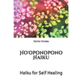 Ho'oponopono Haiku: Haiku for Self Healing - Paperback