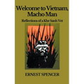 Welcome to Vietnam, Macho Man - Reflections of a Khe Sahn Vet - Paperback