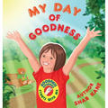 My Day of Goodness: This infectious rhyming read-aloud finds Goodness in ABSOLUTELY everything! A "secret crown of light" appears and grows throughout - Hardcover