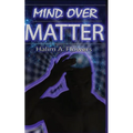Mind Over Matter - Paperback