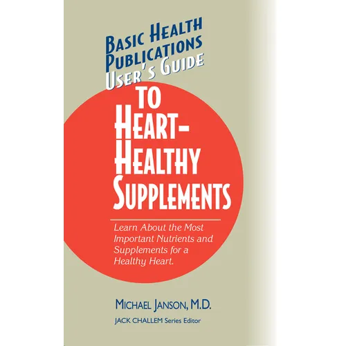 User's Guide to Heart-Healthy Supplements - Hardcover