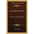 Great Men Of Science: Their Lives And Discoveries - Hardcover