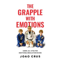 The Grapple with Emotions - Paperback