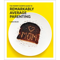 The Mommy Shorts Guide to Remarkably Average Parenting - Hardcover