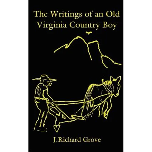 The Writings of an Old Virginia Country Boy - Paperback