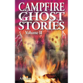 Campfire Ghost Stories: Volume II - Paperback