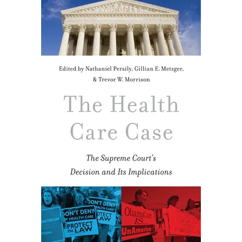 The Health Care Case: The Supreme Court's Decision and Its Implications - Paperback