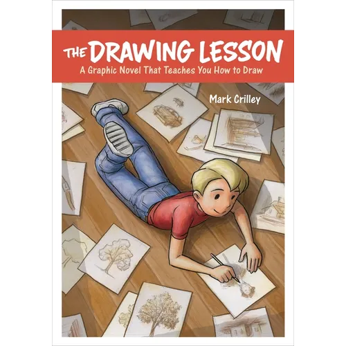 The Drawing Lesson: A Graphic Novel That Teaches You How to Draw - Paperback