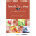 Preach for a Year: 104 Sermon Outlines: Two Complete Outlines for Every Sunday of the Year - Paperback
