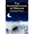 The Interpretation of Dreams: Sigmund Freud's Seminal Study on Psychological Dream Analysis - Paperback