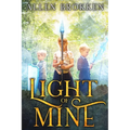 Light of Mine: Towers of Light Series: Book 1 - Paperback