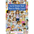 The 47 People You'll Meet in Middle School - Paperback