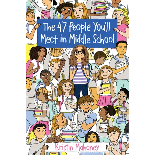 The 47 People You'll Meet in Middle School - Paperback