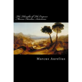 The Thoughts of The Emperor Marcus Aurelius Antoninus - Paperback
