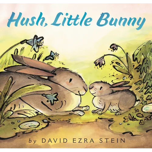 Hush, Little Bunny - Hardcover