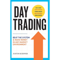 Day Trading: Beat the System and Make Money in Any Market Environment - Paperback