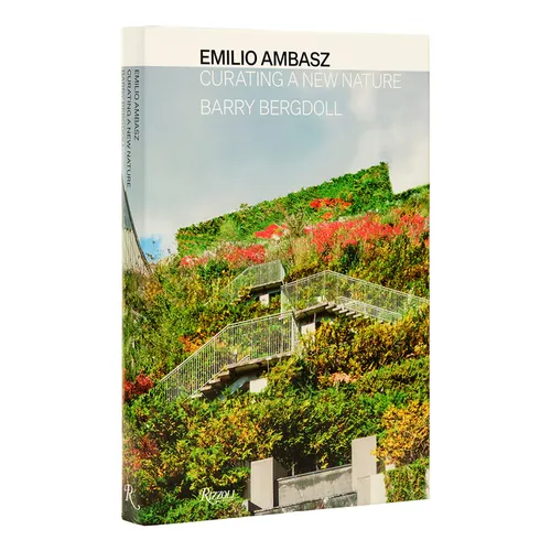 Emilio Ambasz: Curating a New Nature - Hardcover