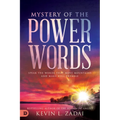 Mystery of the Power Words: Speak the Words That Move Mountains and Make Hell Tremble - Paperback