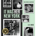 It Was Her New York: True Stories & Snapshots - Paperback