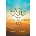 Face God Before You Face The Day - Paperback