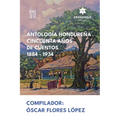 Antología Hondureña Cincuenta Años de Cuentos 1884-1934 - Paperback