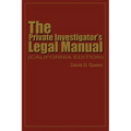 The Private Investigator's Legal Manual: (California Edition) - Paperback