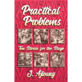 Practical Problems: Ten Stories for the Stage - Paperback