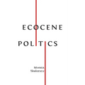 Ecocene Politics - Hardcover