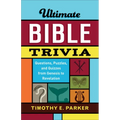Ultimate Bible Trivia: Questions, Puzzles, and Quizzes from Genesis to Revelation - Paperback