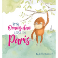 Little Orangutan Lost in Paris - Board Book