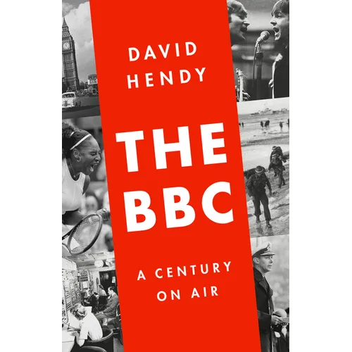 The BBC: A Century on Air - Hardcover