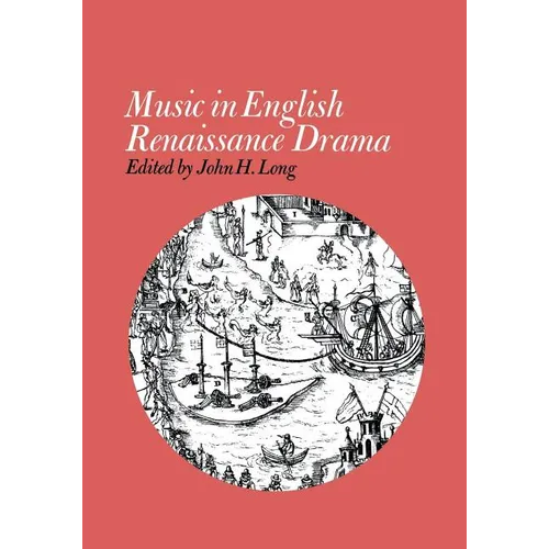 Music in English Renaissance Drama - Paperback