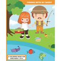 Fishing With My Daddy: A Coloring Book for Preschoolers - Paperback