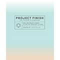 Project Finish: The Finisher's Playbook - Paperback