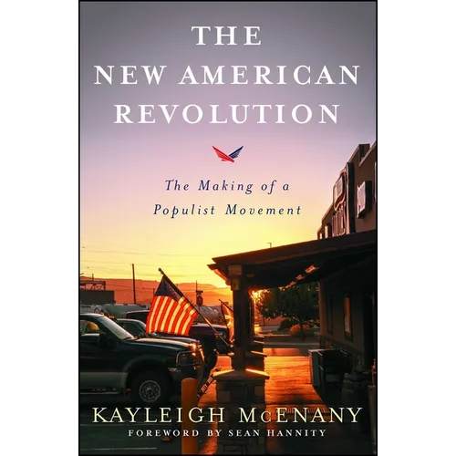 The New American Revolution: The Making of a Populist Movement - Paperback
