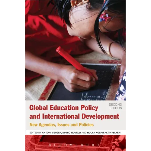 Global Education Policy and International Development: New Agendas, Issues and Policies - Paperback