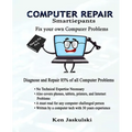 COMPUTER REPAIR Smartiepants: Fix your own Computer Problems - Paperback