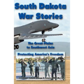 South Dakota War Stories: The Great Plains to Southwest Asia - Protecting America's Freedom - Paperback