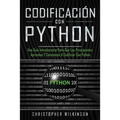 Codificación con Python: Una guía introductoria para que los principiantes aprendan y comiencen a codificar con Python(Libro En Español/Self Pu - Paperback