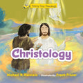 Teeny Tiny Theology: Christology - Hardcover
