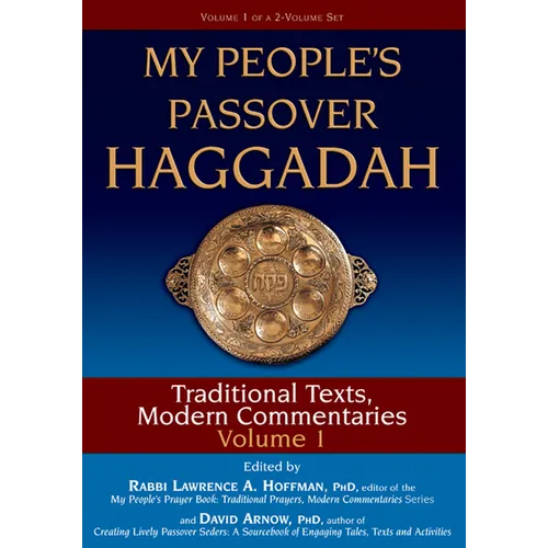 My People's Passover Haggadah Vol 1: Traditional Texts, Modern Commentaries - Paperback