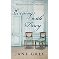 Evenings with Darcy: A Pride and Prejudice Variation - Paperback