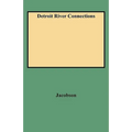 Detroit River Connections - Paperback