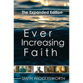 Ever Increasing Faith: The Expanded Edition - Paperback