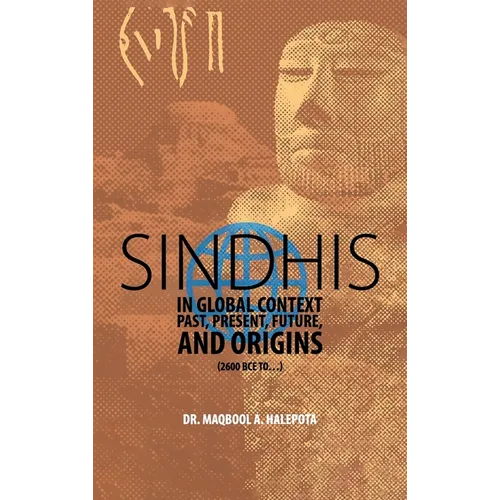 Sindhis in Global Context: Past, Present, Future, and Origins (2600 BCE to...) - Hardcover