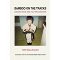 Bamboo on the Tracks: Sakura Snow and Colt Peacemaker - Paperback