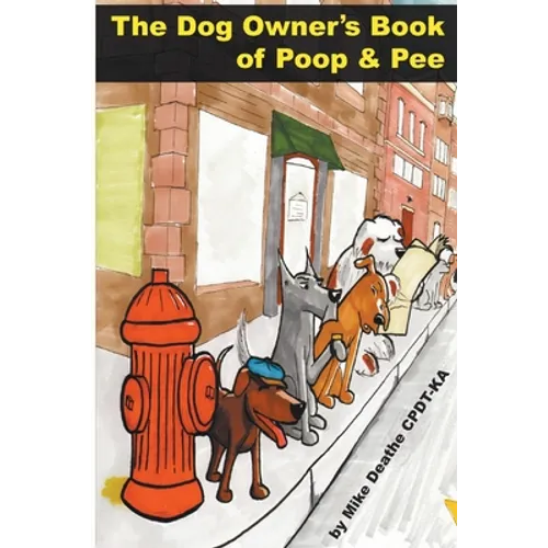 The Dog Owners Book Of Poop And Pee - Paperback