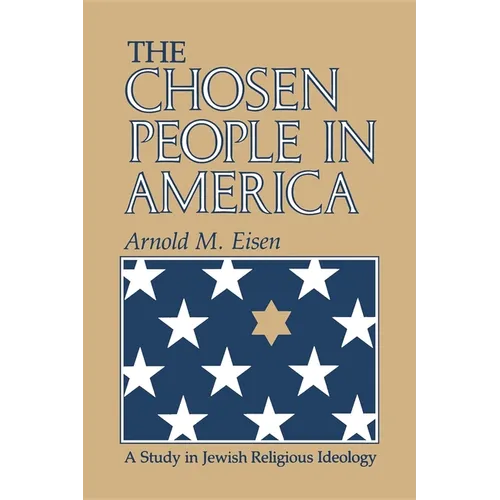 The Chosen People in America: A Study in Jewish Religious Ideology - Paperback